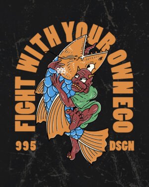 FIGHT WITH YOUR OWN EGO