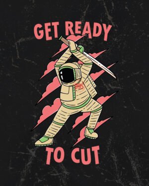 GET READY TO CUT